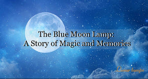 The Blue Moon Lamp: A Story of Magic and Memories